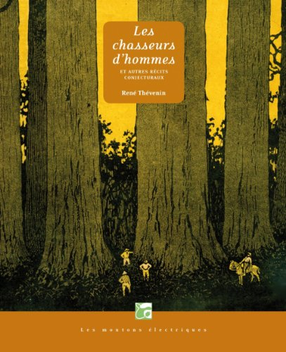 Les chasseurs d'hommes : et autres récits conjecturaux