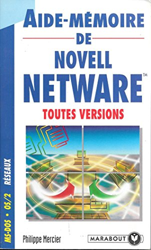 Aide-mémoire de Novell Netware toutes versions