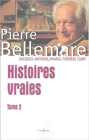 Histoires vraies. Vol. 2
