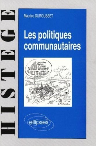 Les politiques communautaires : de la CECA au traité de Maastricht