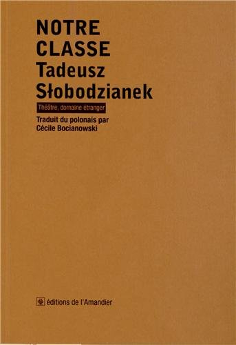 Notre classe : histoire en XIV leçons : théâtre