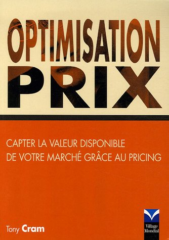 Optimisation prix : capter la valeur disponible de votre marché grâce au pricing