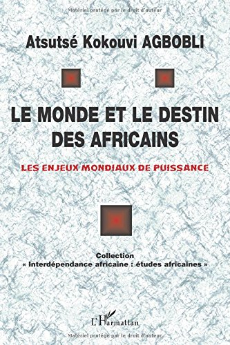 Le monde et le destin des Africains : les enjeux mondiaux de puissance