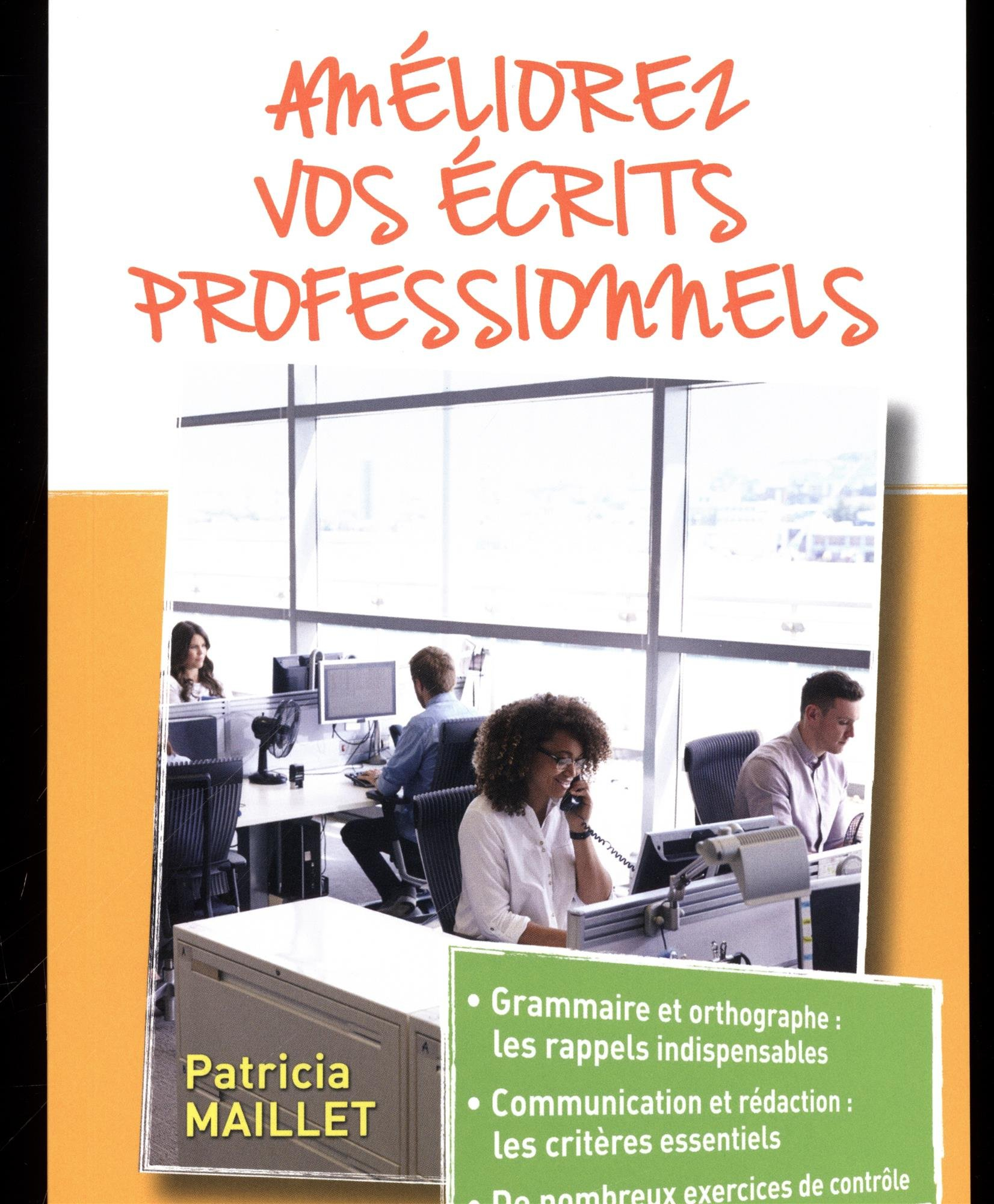 Améliorez vos écrits professionnels : grammaire et orthographe, les rappels indispensables, communic