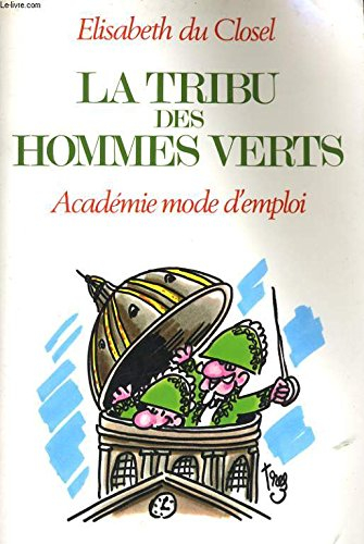 La Tribu des hommes verts : Académie, mode d'emploi