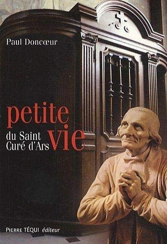 Petite vie du saint curé d'Ars : Jean-Marie Vianney