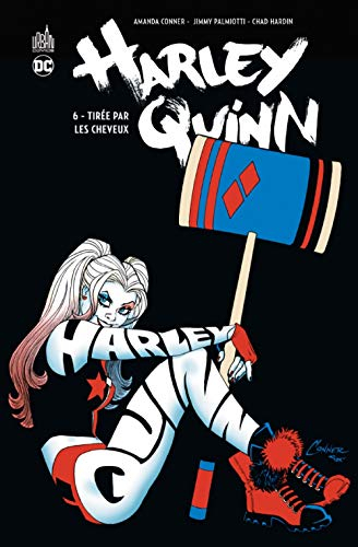 Harley Quinn. Vol. 6. Tirée par les cheveux