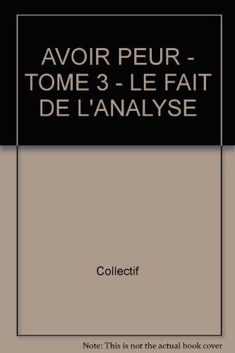 Fait de l'analyse (Le), n° 1997. Avoir peur