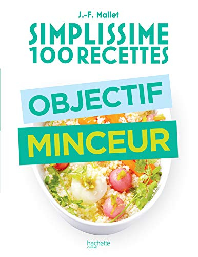 Simplissime 100 recettes : objectif minceur
