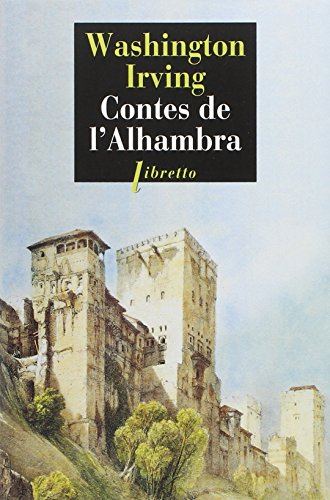 Contes de l'Alhambra : esquisses et légendes inspirées par les Maures et les Espagnols