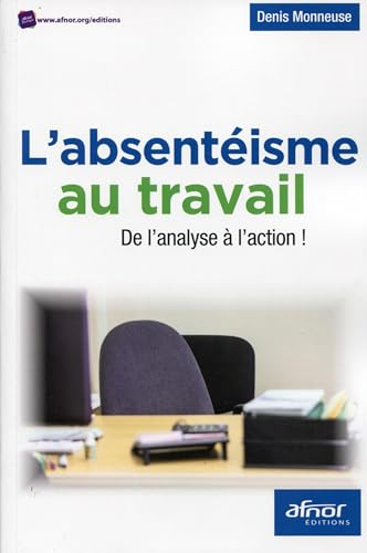 L'absentéisme au travail : de l'analyse à l'action !