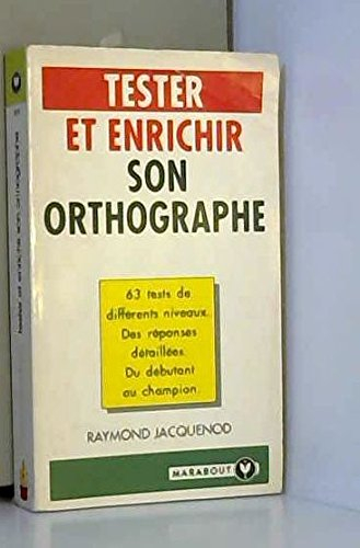 Tester et enrichir son orthographe
