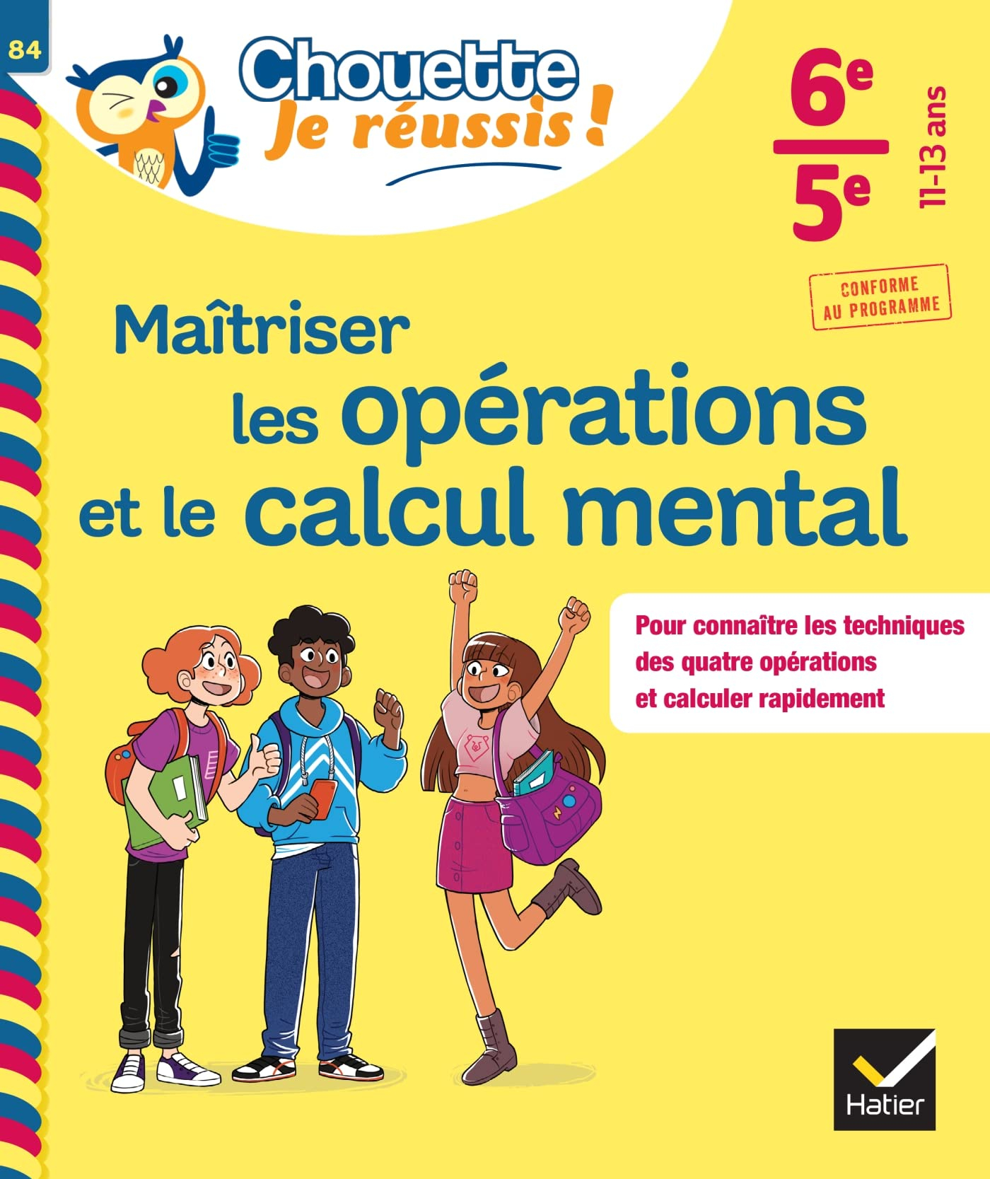 Maîtriser les opérations et le calcul mental 6e, 5e, 11-13 ans : pour connaître les techniques des q
