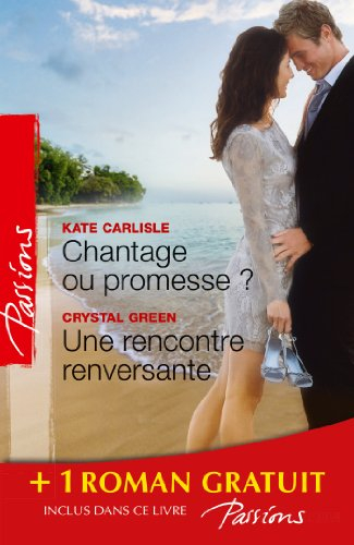 Chantage ou promesse ?. Une rencontre renversante. Je n'attendais que toi