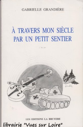a travers mon siècle par un petit sentier