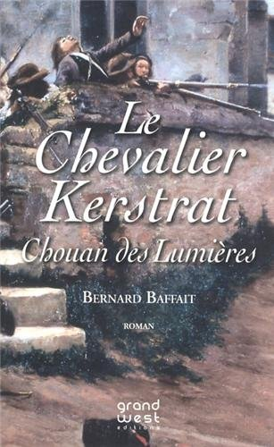 Le chevalier Kerstrat, Chouan des Lumières