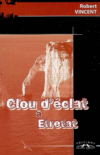 Clou d'éclat à Etretat
