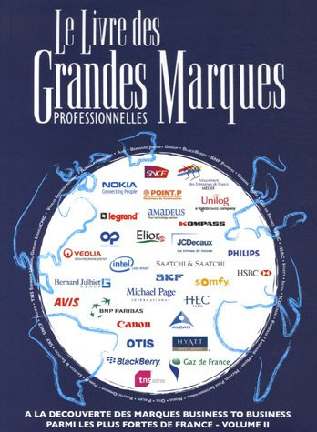 Le livre des grandes marques professionnelles : à la découverte des marques business to business par