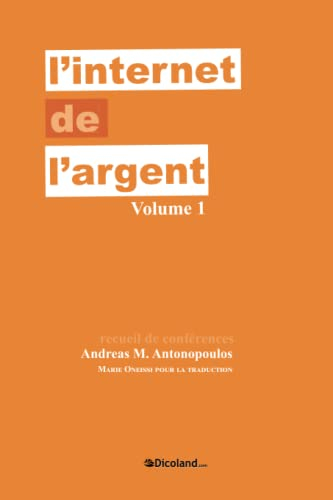 L'Internet de l'argent. Vol. 1