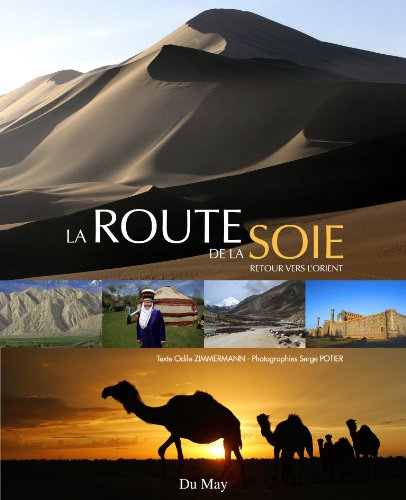 La route de la soie : retour vers l'Orient