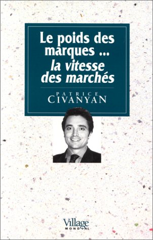 Le poids des marques : la vitesse des marchés