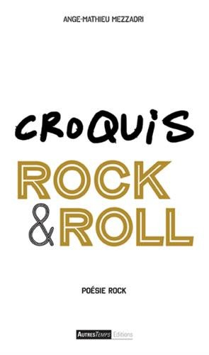 Croquis rock & roll : poésie rock
