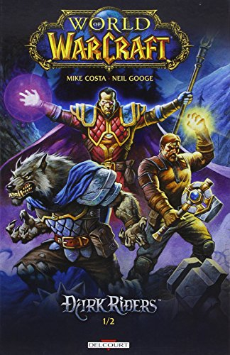 World of Warcraft : Dark Riders. Vol. 1