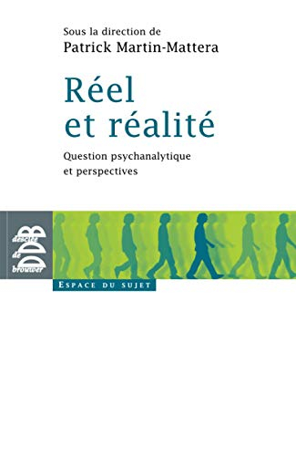 Réel et réalité : question psychanalytique et perspectives