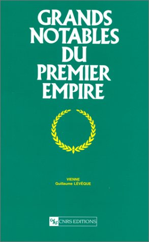 Grands notables du premier Empire. Vol. 21. Vienne