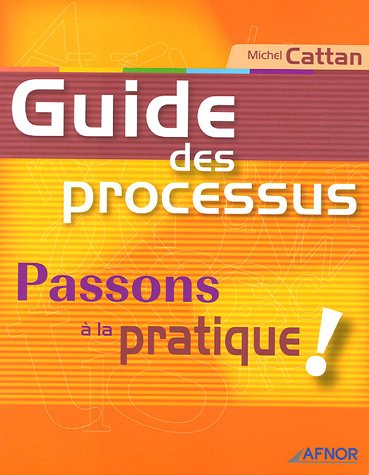 Guide des processus : passons à la pratique
