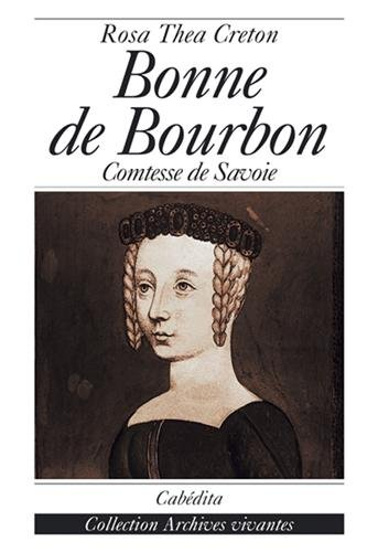 Bonne de Bourbon : comtesse de Savoie
