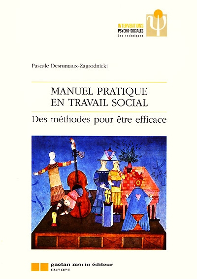 Manuel pratique en travail social : des méthodes pour être efficace