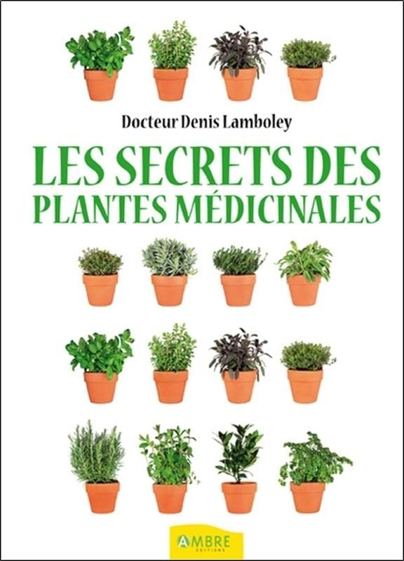 Les secrets des plantes médicinales