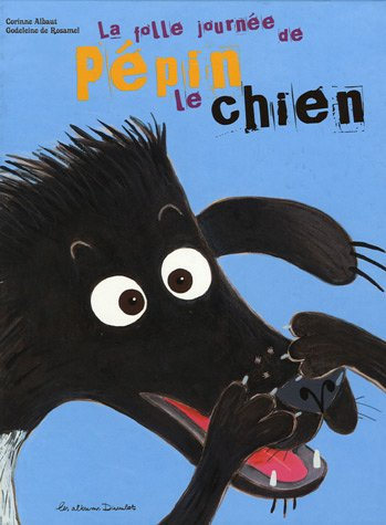 La folle journée de Pépin le chien