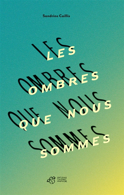 Les ombres que nous sommes