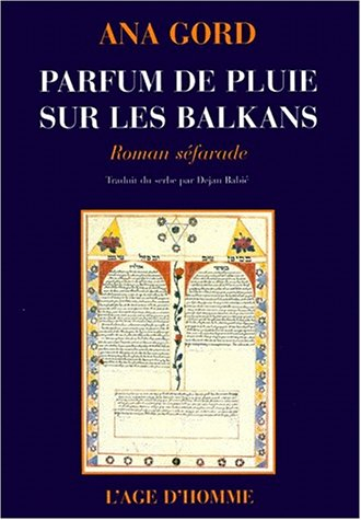 Parfum de pluie sur les Balkans : roman séfarade