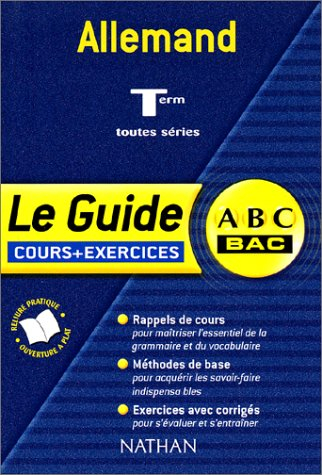 Allemand, terminales toutes séries : cours et exercices : rappels de cours, méthodes de base, exerci