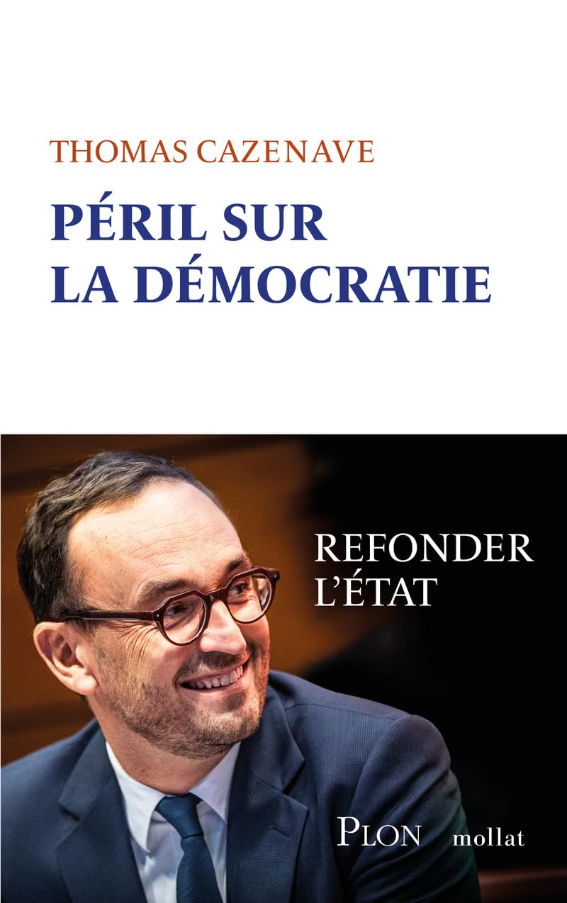Péril sur la démocratie : refonder l'Etat