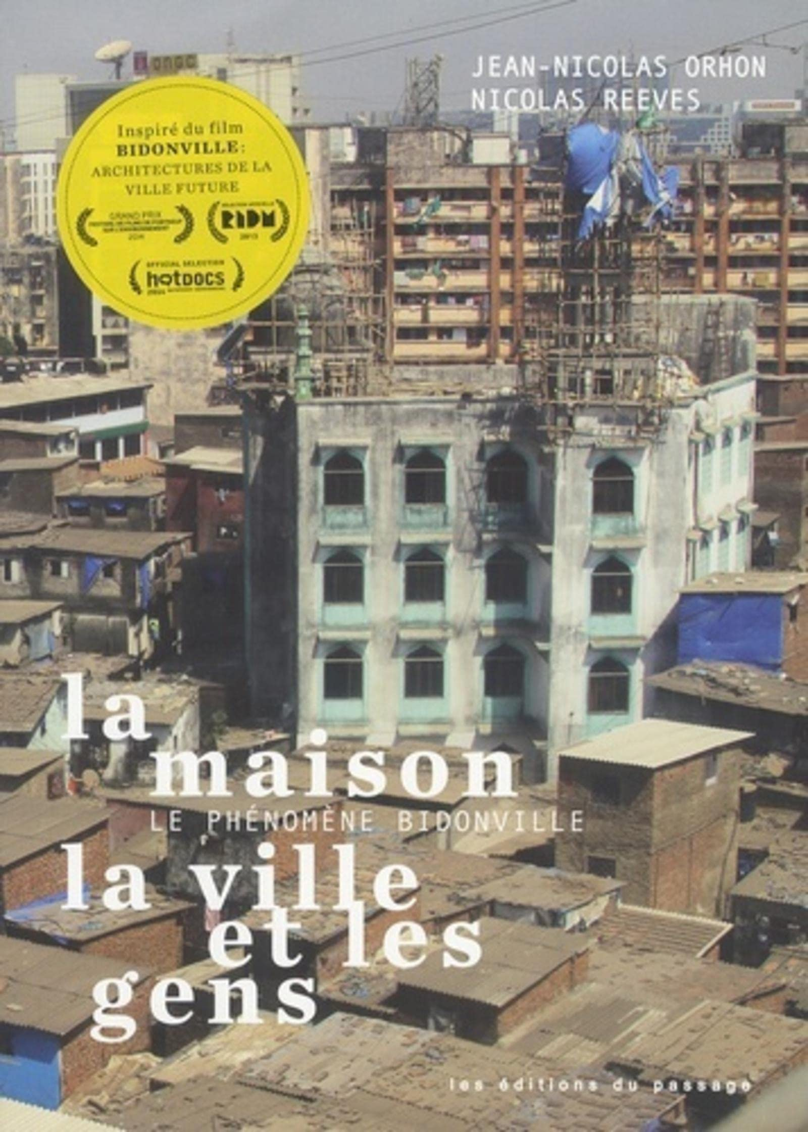 La maison, la ville et les gens : phénomène bidonville