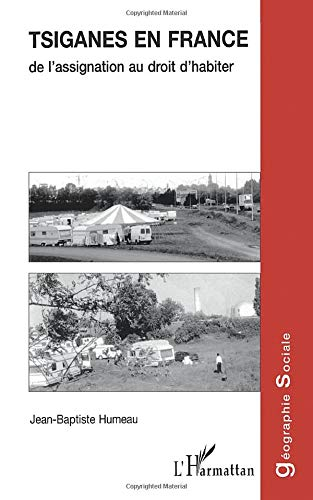 Tsiganes en France : de l'assignation au droit d'habiter