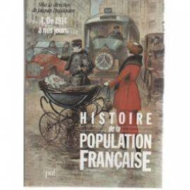 Histoire de la population française. Vol. 4. De 1914 à nos jours