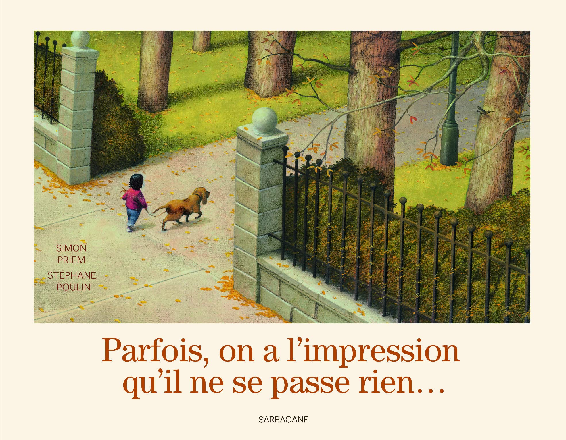 Parfois, on a l'impression qu'il ne se passe rien...