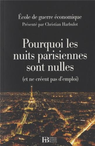 pourquoi les nuits parisiennes sont nulles (et ne créent pas d'emploi)
