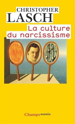 La culture du narcissisme : la vie américaine à un âge de déclin des espérances. Pour en finir avec 