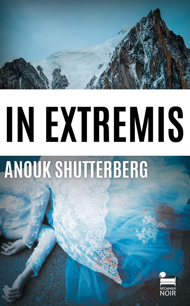 In Extremis, Anouk Shutterberg: Livre policier nouveauté 2025, Thriller noir, Roman policier par la 