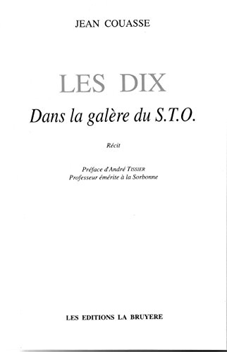 les dix: dans la galère du s.t.o. : récit