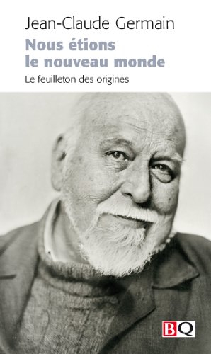 Nous étions le nouveau monde : feuilleton des origines