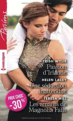 Passion d'Irlande. Une séduction inattendue. Les amants de Magnolia Falls