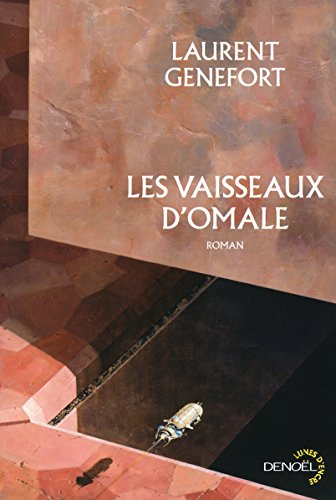 Omale. Vol. 3. Les vaisseaux d'Omale