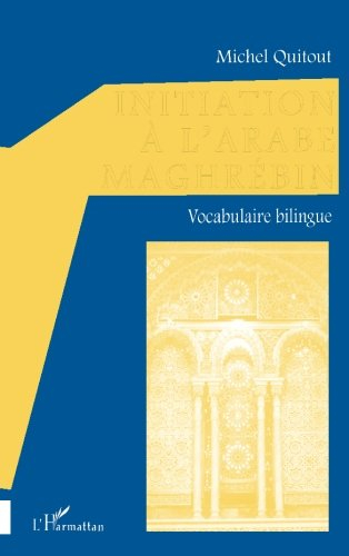 Initiation à l'arabe maghrébin : vocabulaire bilingue